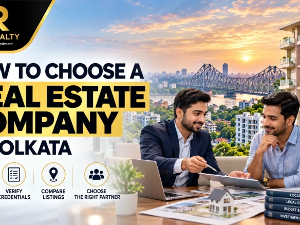 How to Choose a Real Estate Company in Kolkata