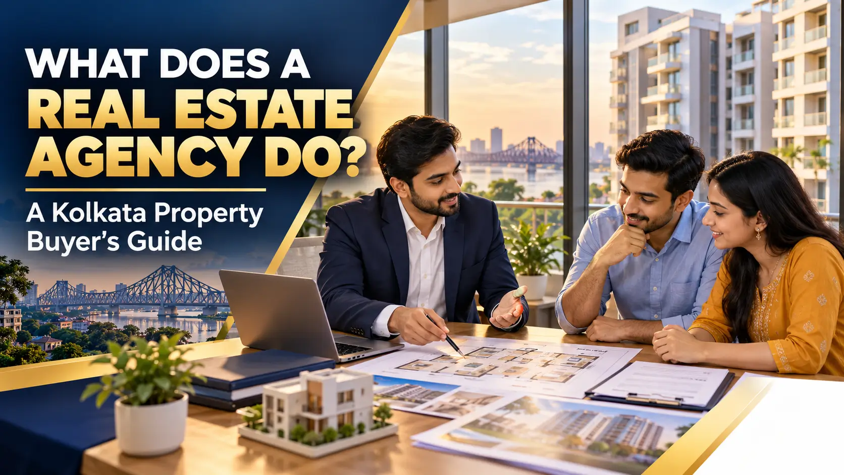 What Does a Real Estate Agency Do A Kolkata Property Buyer's Guide